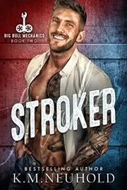 Book cover for "Stroker" by KM Neuhold
