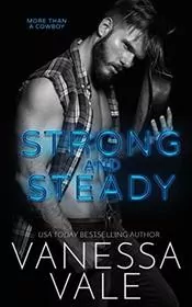 Book cover for "Strong and Steady" by Vanessa Vale