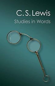 Book cover for "Studies in Words" by C. S. Lewis