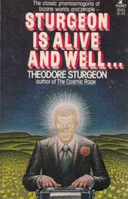 Book cover for "Sturgeon is Alive and Well" by Theodore Sturgeon