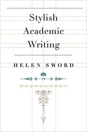 Book cover for "Stylish Academic Writing" by Helen Sword