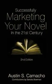 Successfully Marketing Your Novel in the 21st Century