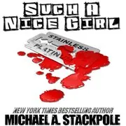 Book cover for "Such A Nice Girl" by Michael A Stackpole
