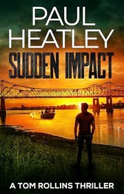 Book cover for "Sudden Impact" by Paul Heatley