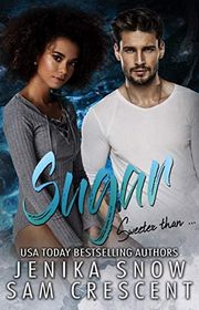 Book cover for "Sugar" by Jenika Snow & Sam Crescent