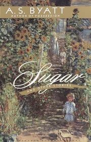 Book cover for "Sugar and Other Stories" by AS Byatt