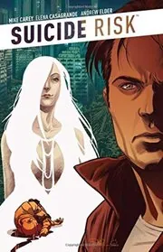 Book cover for "Suicide Risk Vol. 6" by Mike Carey