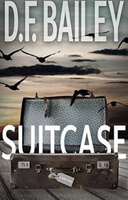 Book cover for "Suitcase" by DF Bailey