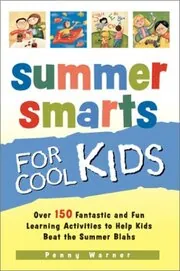 Book cover for "Summer Smarts for Cool Kids" by Penny Warner