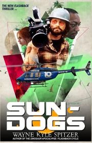 Book cover for "Sun-Dogs" by Wayne Kyle Spitzer