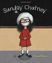 Book cover for "Sunday Chutney" by Aaron Blabey