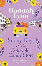 Book cover for "Sunny Days at the Cotswolds Candy Store" by Hannah M Lynn