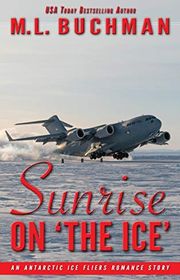 Book cover for "Sunrise on ‘The Ice’" by ML Buchman
