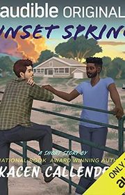 Book cover for "Sunset Springs" by Kacen Callender