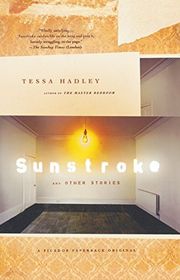 Book cover for "Sunstroke and Other Stories" by Tessa Hadley