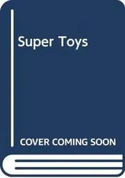 Book cover for "Super Toys" by Penny Warner