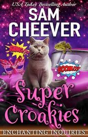 Book cover for "Super Croakies" by Sam Cheever