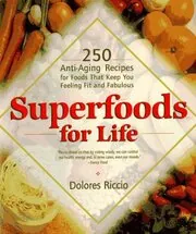 Book cover for "Superfoods for Life" by Dolores Stewart Riccio