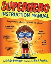 Book cover for "Superhero Instruction Manual" by Kristy Dempsey
