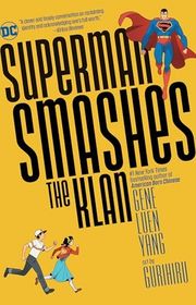 Book cover for "Superman Smashes the Klan" by Gene Luen Yang