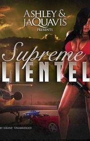 Book cover for "Supreme Clientele" by Ashley & JaQuavis