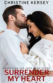 Book cover for "Surrender My Heart" by Christine Kersey