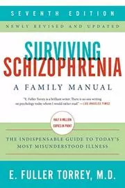 Book cover for "Surviving Schizophrenia" by E. Fuller Torrey