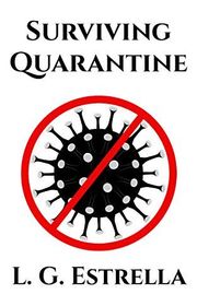 Book cover for "Surviving Quarantine" by LG Estrella