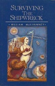 Book cover for "Surviving the Shipwreck" by William McIlvanney