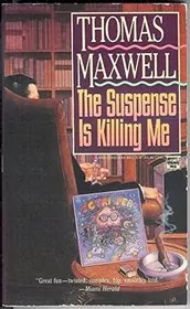 Suspense is Killing Me