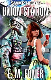 Book cover for "Swap Night on Union Station" by EM Foner