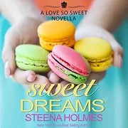 Book cover for "Sweet Dreams" by Steena Holmes