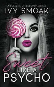 Book cover for "Sweet Like a Psycho" by Ivy Smoak