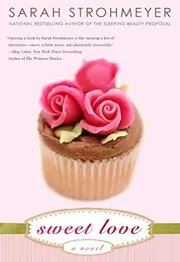 Book cover for "Sweet Love" by Sarah Strohmeyer