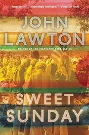 Book cover for "Sweet Sunday" by John Lawton
