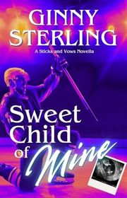 Book cover for "Sweet Child of Mine" by Ginny Sterling