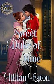 Book cover for "Sweet Duke of Mine" by Aileen Fish
