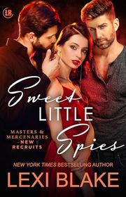 Book cover for "Sweet Little Spies" by Lexi Blake