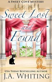 Book cover for "Sweet Lost and Found" by J A Whiting