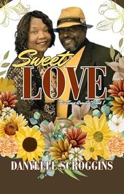 Book cover for "Sweet Love" by Danyelle Scroggins
