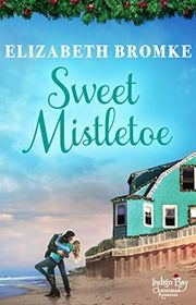Book cover for "Sweet Mistletoe" by Elizabeth Bromke