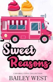 Book cover for "Sweet Reasons" by Bailey West