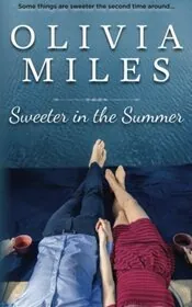 Book cover for "Sweeter in the Summer" by Olivia Miles