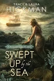 Book cover for "Swept Up by the Sea" by Tracy Hickman