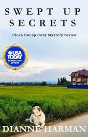Book cover for "Swept Up Secrets" by Dianne Harman