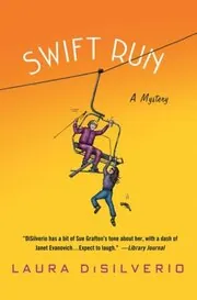 Book cover for "Swift Run" by Laura DiSilverio