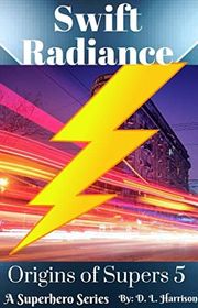 Book cover for "Swift Radiance" by DL Harrison