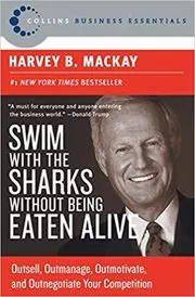Book cover for "Swim with the Sharks Without Being Eaten Alive" by Harvey B Mackay