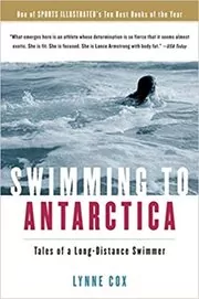 Book cover for "Swimming To Antarctica" by Lynne Cox