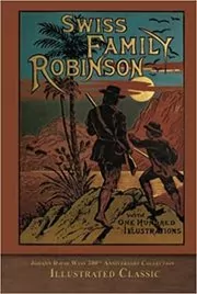 Book cover for "Swiss Family Robinson" by Johann David Wyss
